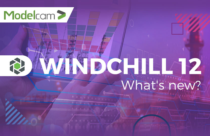 Explore What's New in Windchill 12: The 5 Most Impressive Upgrades