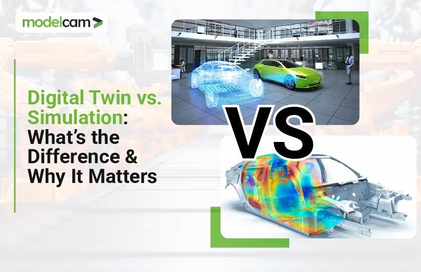 Digital Twin vs Simulation comparison for engineering and manufacturing