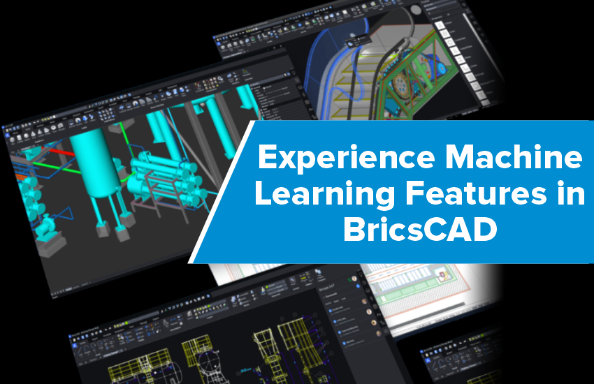 Experience Machine Learning Features in BricsCAD