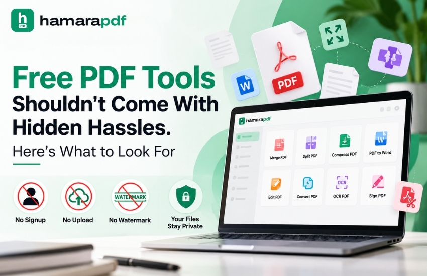 Free PDF Tools Shouldn't Come With Hidden Hassles. Here's What to Look For