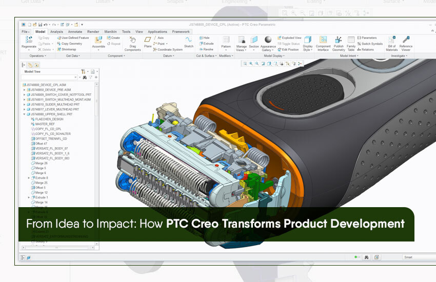 From Idea to Impact: How PTC Creo Transforms Product Development