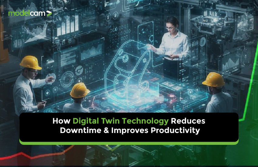 How Digital Twin Technology Reduces Downtime & Improves Productivity