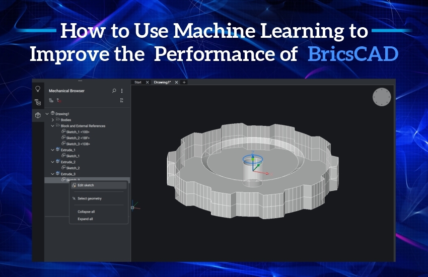 How to Use Machine Learning to Improve the Performance of BricsCAD