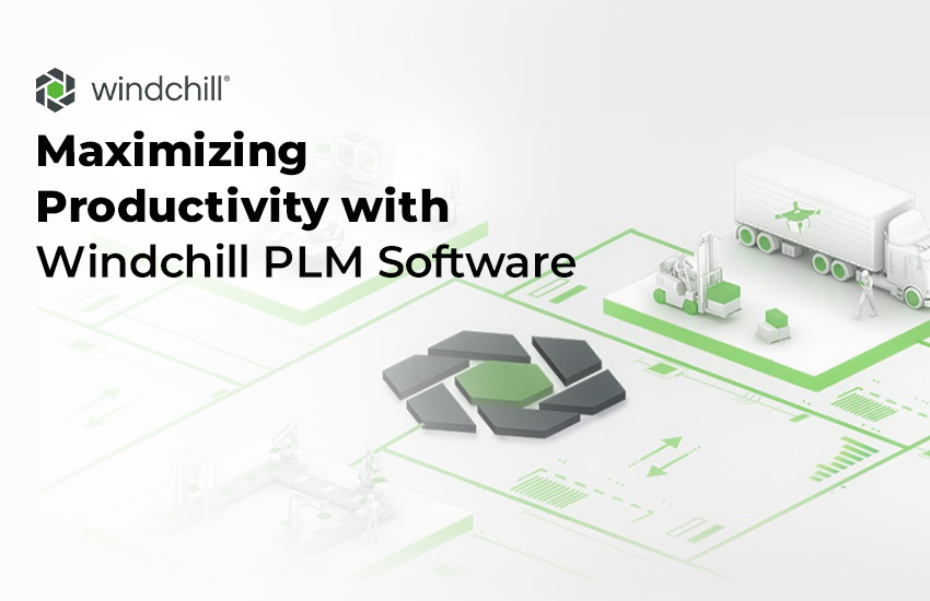 Maximizing Productivity with Windchill PLM Software