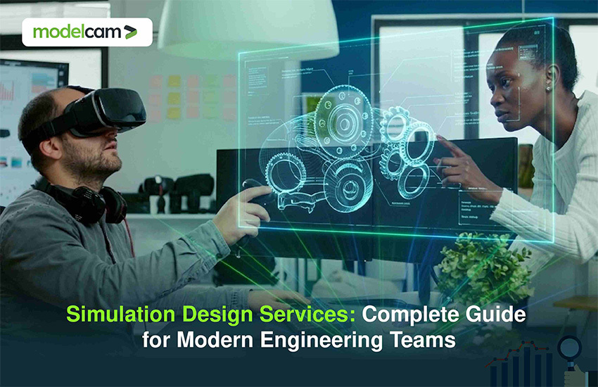 Simulation Design Services: Complete Guide for Modern Engineering Teams