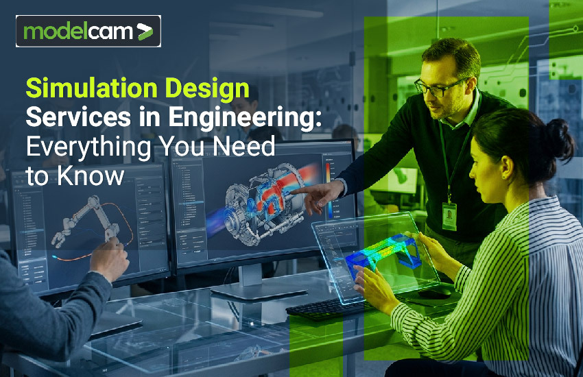 Simulation Design Services in Engineering: Everything You Need to Know