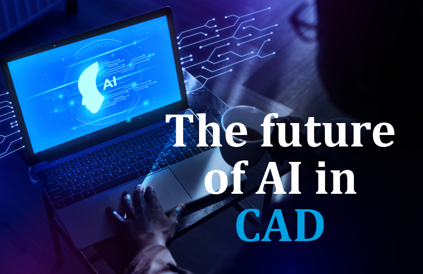 The future of AI in CAD