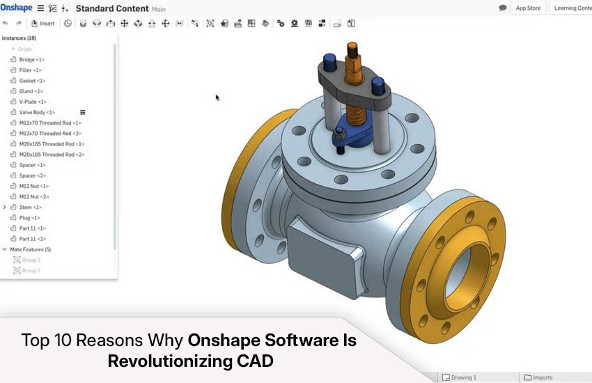 Top 10 Reasons Why Onshape Software Is Revolutionizing CAD