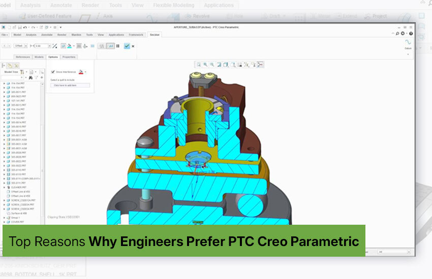 Top Reasons Why Engineers Prefer PTC Creo Parametric