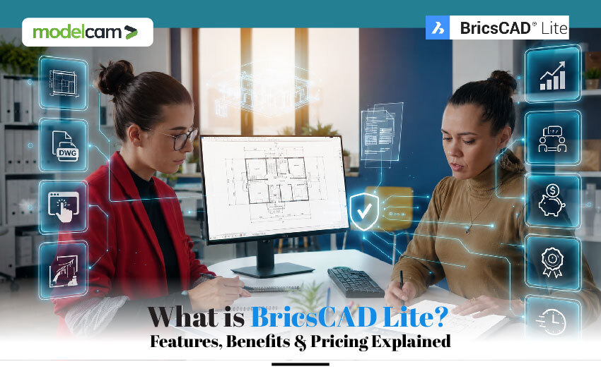 What is BricsCAD Lite? Features, Benefits & Pricing Explained